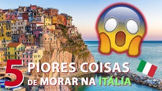 MORAR NA ITALIA  5 PIORES COISAS 😓😱