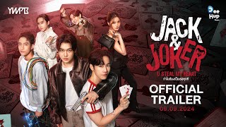 [Official Trailer] JACK&JOKER U STEAL MY HEART I ทำไมต้องเป็นเธอทุกที