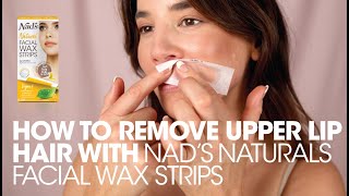 How to use Nad's Naturals Facial Wax Strips to remove upper lip hair_demo | tutorial | step by step