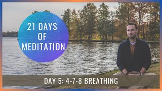 21 Days of Meditation: Day 5 [4-7-8 Breathing]