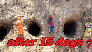 क्या होगा अगर इन सारी cold drink ko under ground kar de after 15 days