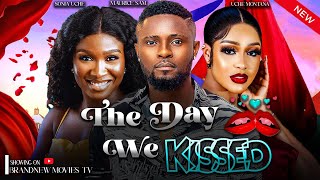 The Day We Kissed - Maurice Sam - Sonia Uche - Uche Montana - 2024 Romantic Nigerian Movie.