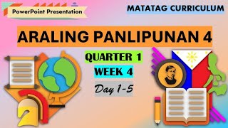 Araling Panlipunan 4 Matatag Curriculum Quarter 1 Week 4 Day 1-5