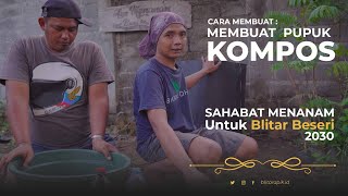 CARACEPAT  MEMBUAT PUPUK KOMPOS DAUN  KOTORAN KAMBING | OLEH SAHABAT MENANAM UNTUK BANK SAMPAH