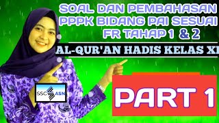 UPDATE ! SOAL DAN PEMBAHASAN PPPK BIDANG PAI || AL-QUR'AN HADIS SESUAI FR PART 1