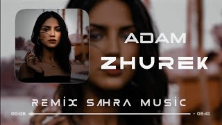 Adam - Zhurek (  Remix Sahra ) | TikTok Remix