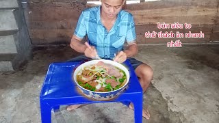 ĂN BÚN | 1 BÁT SIÊU TO THỜI GIAN NHANH NHẤT |dondin tv