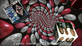 Casalla - Everybody (DJ SHABAYOFF RMX)