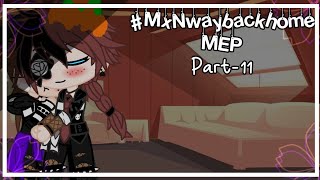 #MxNwaybackhomeMEP Part-11|Ennard/Noah X Michael|Gacha Club|