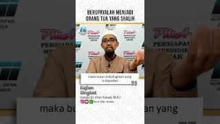 Berupayalah Menjadi Orang Tua yang Shalih | Ustadz Dr. Irfan Yuhadi, M.S.I