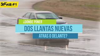 Donde instalar un par de llantas nuevas ¿ATRÁS O DELANTE?