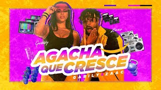 Gabily Ft. Zaac - Agacha Que Cresce