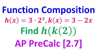 2.7B - Function Composition [AP Precalculus]