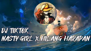 DJ NASTY GIRL X HILANG HARAPAN VIRAL TIKTOK SLOW BASS FULL SONG