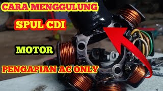 CARA MENGGULUNG SPUL CDI MOTOR YAMAHA SCORPIO,VEGA LAMA,CRYPTON,FIZR,GRAND KHUSUS  PENGAPIAN AC ONLY