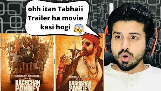 Bachchhan Paandey | Official Trailer | Akshay Kriti Jacqueline Arshad | Sajid N | Zafar Reaction