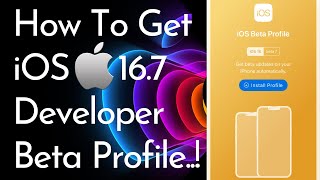 How To Get iOS 16.7 Developer Beta Profile At Your iPhone & iPads (iOS 16.7 Beta Profile) 2022