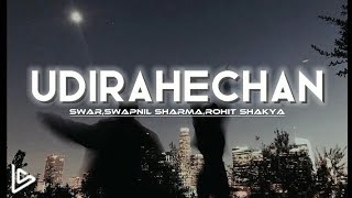 UDIRAHECHAN- SWAR | Swapnil Sharma| Rohit Shakya| lyrical video