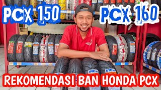 REKOMENDASI BAN MOTOR MATIC TERBAIK UNTUK HARIAN || BAN TUBELESS HONDA PCX 150 DAN PCX 160