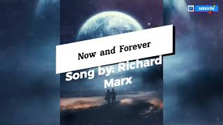 Now and Forever Song by: Richard Marx with Lyrics @clair de lune