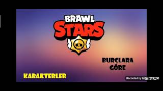 Burçlara göre hangi brawl Stars karakterisiniz