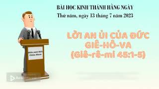 BÀI HỌC KINH THÁNH HẰNG NGÀY | 13.7.2023 | LỜI AN ỦI CỦA ĐỨC GIÊ-HÔ-VA | Kinh Thánh:Giê-rê-mi 45:1-5