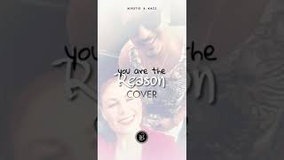 Kirstie & Kazz Khalif - YOU ARE THE REASON (Calum Scott Cover)