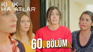 Kırık Hayatlar 60. Bölüm