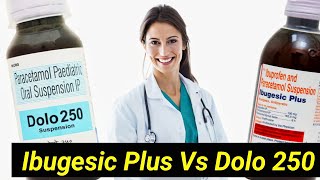 Ibujesic Plus या Dolo 250 Syrup||कौन से सिरप बच्चे को देनी चाहिए