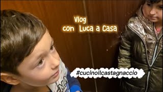 Vlog con Luca a casa  *cucino il  Castagnaccio!!*