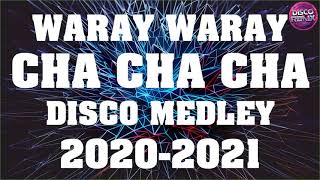 WARAY WARAY CHA CHA CHA - TAGALOG WARAY WARAY DISCO - DISCO CHA CHA MEDLEY 2021