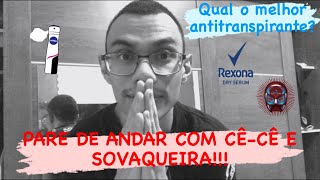 QUAL O DESODORANTE ANTITRANSPIRANTE IDEAL? (pare de andar com CC e sovaqueira!)