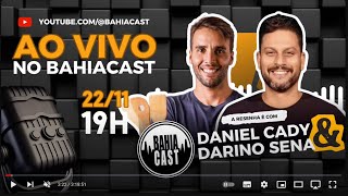 Fofocast com Daniel Cady e Darino Sena