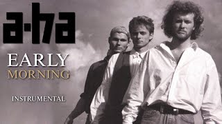 a-ha - Early Morning (Instrumental)