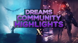 DREAMS PS4 COMMUNITY HIGHLIGHTS (Part 10) | Sakku's Mind