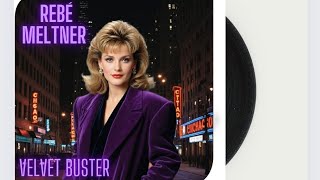 Rebé Meltner - Velvet Buster (1986)