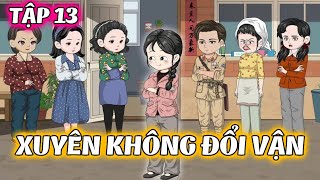 Xuyên Không Đổi Vận │  TẬP 13 │ Tôm Review