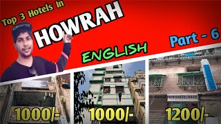 Howrah Hotels | 3 Cheapest Hotels in Howrah | Howrah Hotels Near Howrah Railway Station | Ep - 6