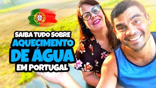 💧SAIBA TUDO SOBRE AQUECIMENTO DE ÁGUA EM PORTUGAL! #42