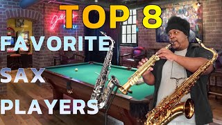 Top 8 Favorite Sax Players