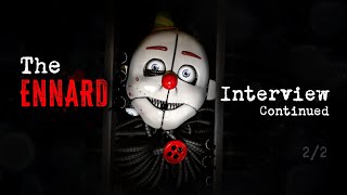 An Interview with Ennard: Continued (2/2)