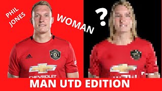 Man Utd - Men to Women (Face Change)