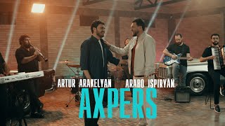 Arabo Ispiryan  & Artur Arakelyan  - Axpers