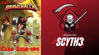 Brawlhalla REAPING SCYTH3 clan sign-ups/Trial