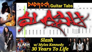 30 Years To Life - Slash w/ Myles Kennedy - Guitar + Bass TABS Lesson