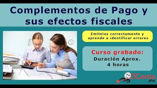 CFDI REP Complementos de Pago. Sus afectaciones fiscales.