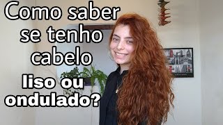 Meu cabelo é liso ou ondulado?