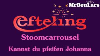 Efteling muziek-  Stoomcarrousel - Kannst du pfeifen Johanna