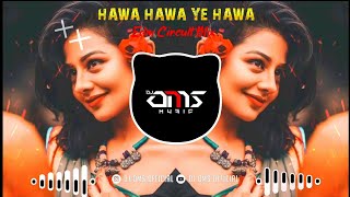 HAWA HAWA YE HAWA ( Edm Circuit Mix ) Dj Oms Music - Venkatesh Vk