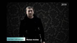 Vardan Minasyan - Motes Motes (2018)NEW